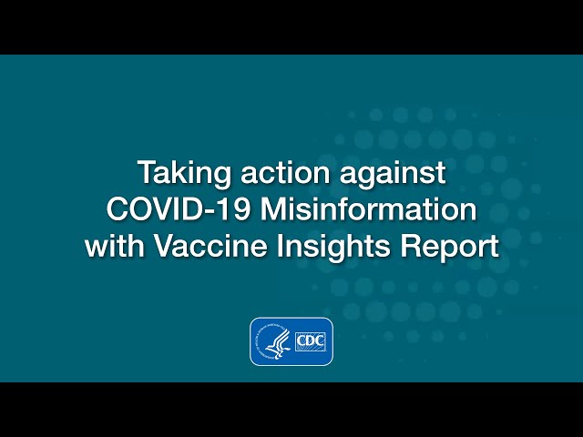 Taking Action against COVID-19 Misinformation with Vaccine Insights Report