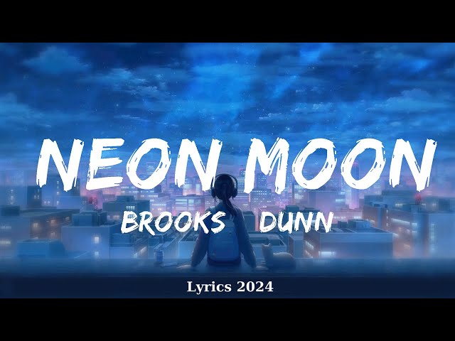Brooks & Dunn - Neon Moon (Lyrics)  || Music Elliott