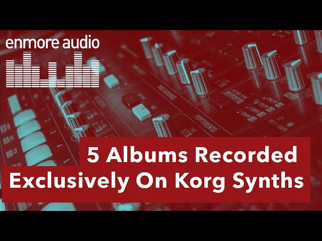 5 Albums Recorded Exclusively On Korg Synths