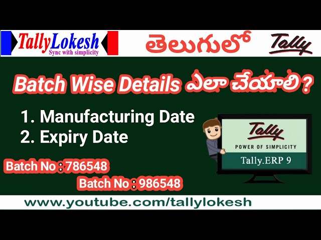 How to Maintain Batch wise Details in Tally ERP9 By Lokesh | Telugu |