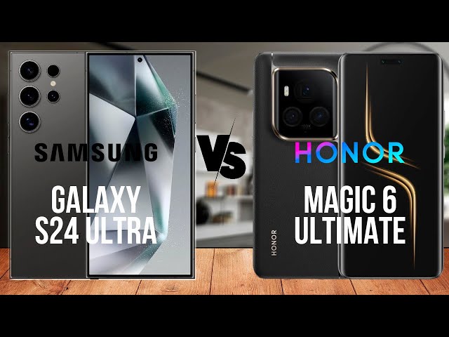 Samsung Galaxy S24 Ultra против Honor Magic 6 Ultimate