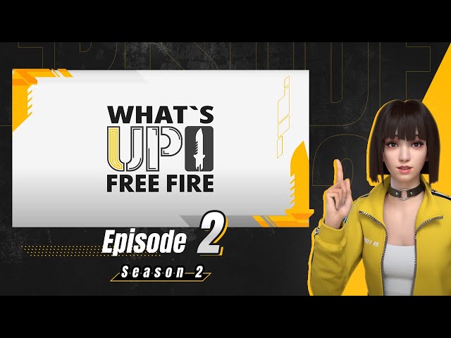 What's Up Free Fire: Season 2 Ep. 2 | K.O. Night | OB27 Update | Free Fire NA