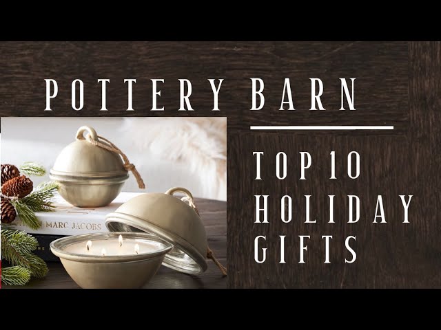 The 10 Pottery Barn Gifts you should be buying right now!