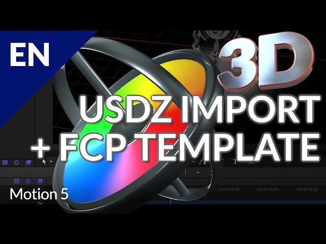 🎬 Motion 5: A Deep Dive into USDZ and How to Create a 3D Template for Final Cut Pro