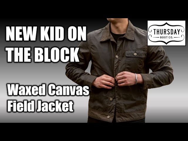 Thursday Boots Waxed Canvas Field Jacket Unboxing - As good as the Flint and Tinder Waxed Trucker?