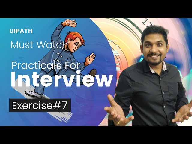 UiPath Exercise # 7 | UiPath Interview Questions and Answers | ExpoHub | By Rakesh