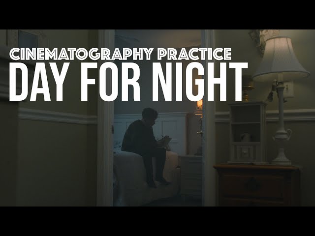 Cinematography Practice | Day For Night