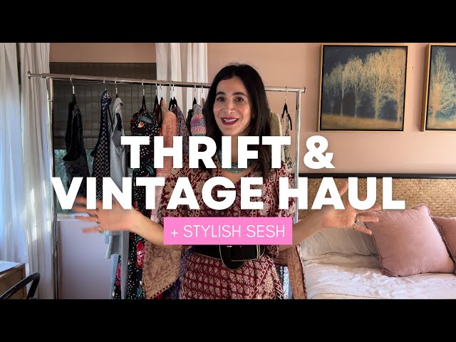 MAJOR THRIFT & VINTAGE HAUL & STYLING MY FAVES!