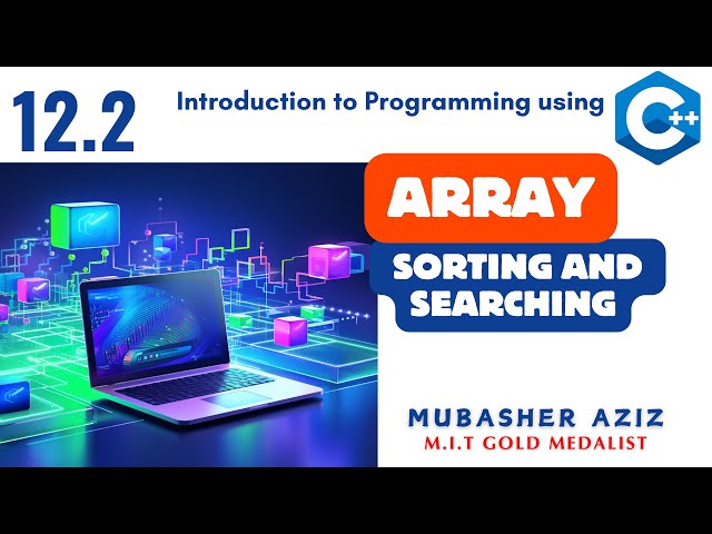 CS201 | Short Lecture 12.2 | Array Searching & Sorting | Linear Search | Binary Search | Urdu Hindi