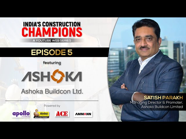 India's Construction Champions | Episode 5 | Ashoka Buildcon | Construction Worlds Web Series