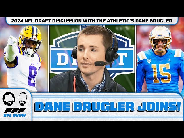2024 NFL Draft Discussion with the Athletic's Dane Brugler | PFF NFL Show
