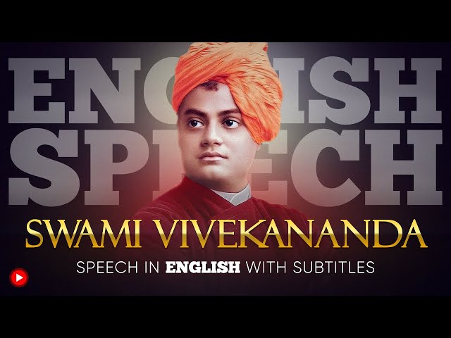 ENGLISH SPEECH | SWAMI VIVEKANANDA’s 1893 Speech at Chicago (English Subtitles)