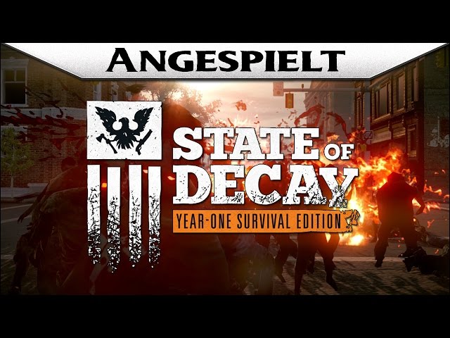 Angespielt - STATE OF DECAY - Year One Survival Edition