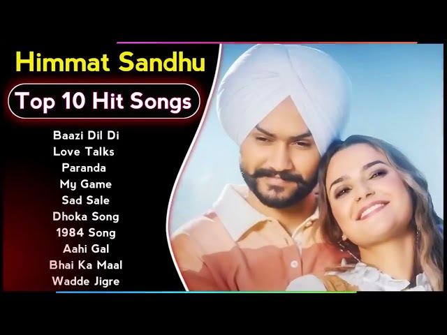 Best Of Himmat Sandhu Songs | Latest Punjabi Songs Himmat Sandhu Songs | All HIts Of Himmat Song
