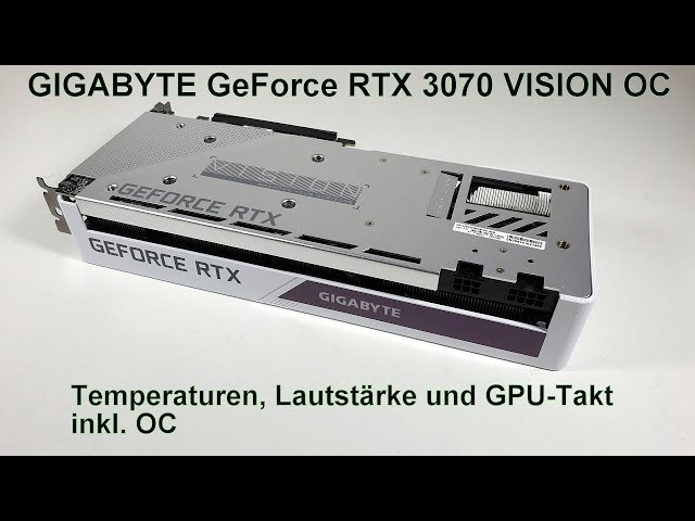 GIGABYTE RTX 3070 Vision OC - Gute Kühlleistung bei guter Optik?
