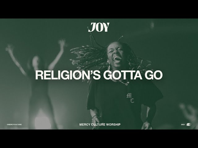 Religion's Gotta Go | Mercy Culture Worship - Official Live Video