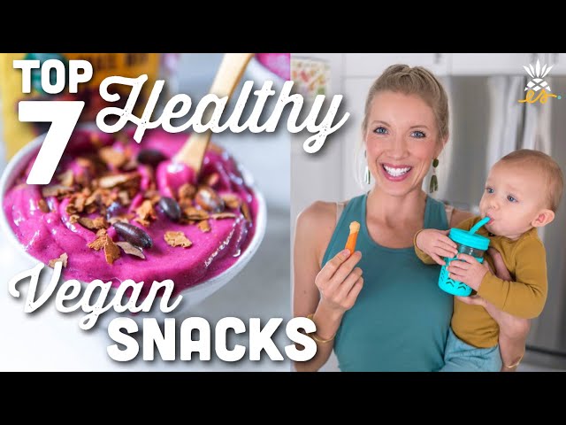 Top 7 Healthy Vegan Snacks | Whole Foods & Packaged