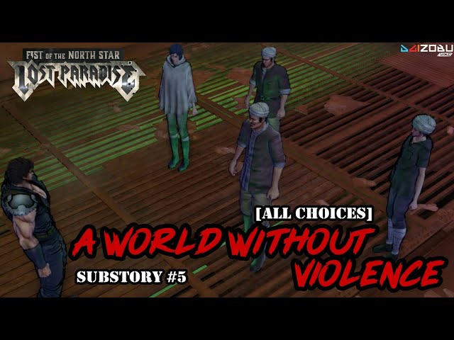 Fist of the North Star Lost Paradise - Substory 5 A World Without Violence (All Choices)