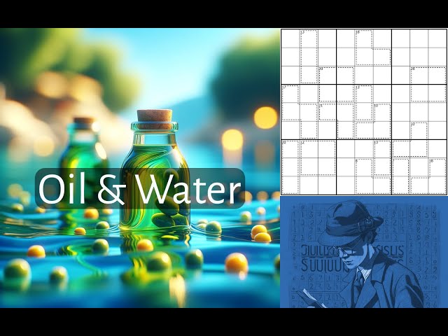 Oil & Water: An Overdue Feature of this Sudoku Variant Series