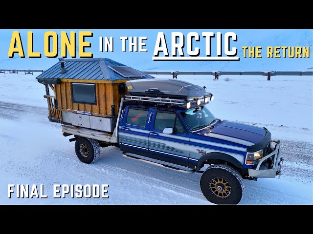 THE FINAL EPISODE: Driving my Old Ford Truck 2,000 Miles to the Alaskan Arctic Ocean in -40 F/-40 C