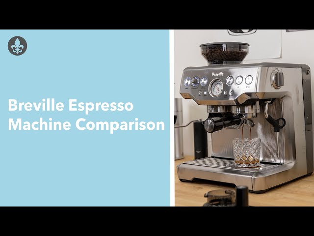 Comparision of Breville Espresso Machines