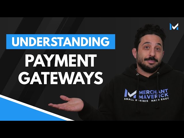 Payment Gateways Explained: Everything You Need To Know