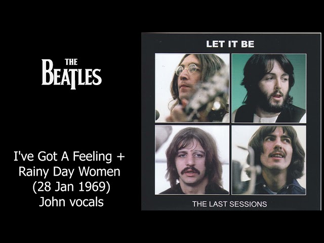 The Beatles - Get Back Sessions - I've Got A Feeling + Rainy Day Women - 28 Jan 1969 - John vocals