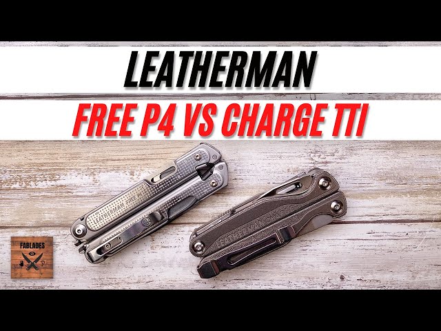 Leatherman Charge Plus TTI VS Free P4 Multitool. Fablades Comparison Review