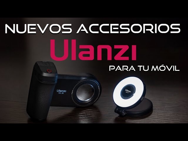 Nuevos Accesorios para tu Movil / Ulanzi MA35 y LM19