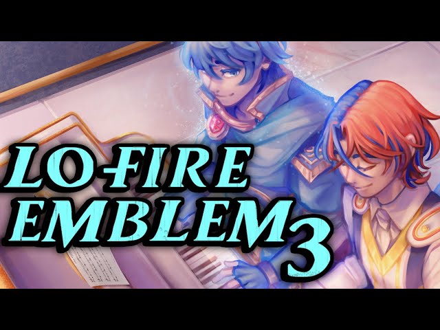 Fire Emblem Lo-Fi music to grind supports to