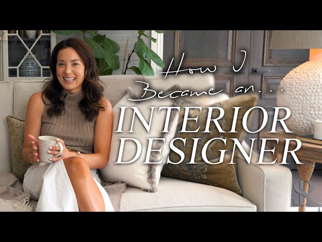 How I became an interior designer- my biggest lessons & advice if you want to be a designer