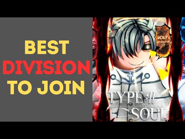 Best Division to Join in Type Soul