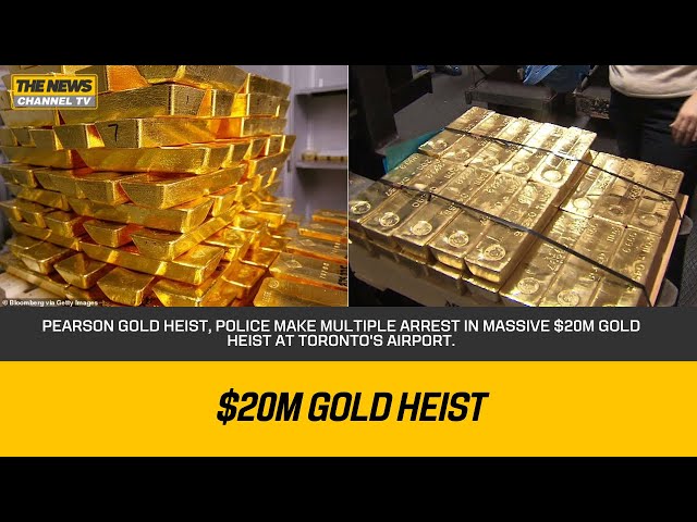 Pearson gold heist, Police make multiple arrest in massive $20M gold heist at Toronto's airport.