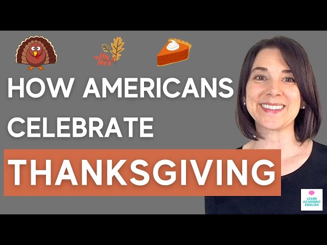 How Americans Celebrate Thanksgiving: American Culture Lesson!