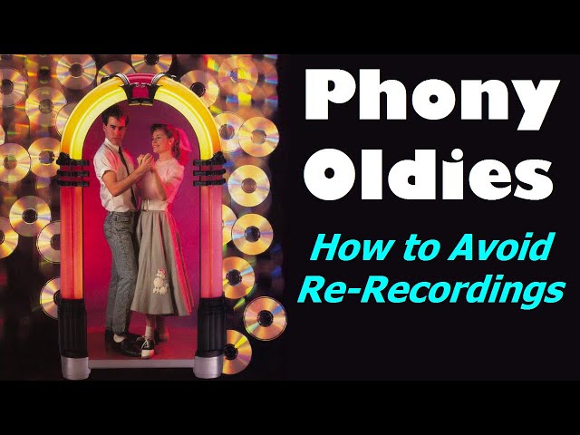 Phony Oldies 💿 Re-Recordings & How to Avoid Them