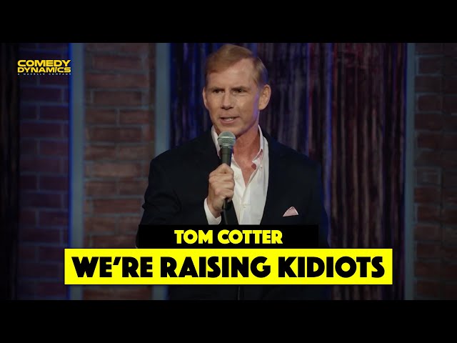 We're Raising Kidiots - Tom Cotter