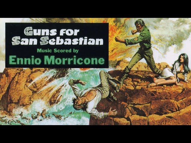 Guns For San Sebastian | Soundtrack Suite (Ennio Morricone)