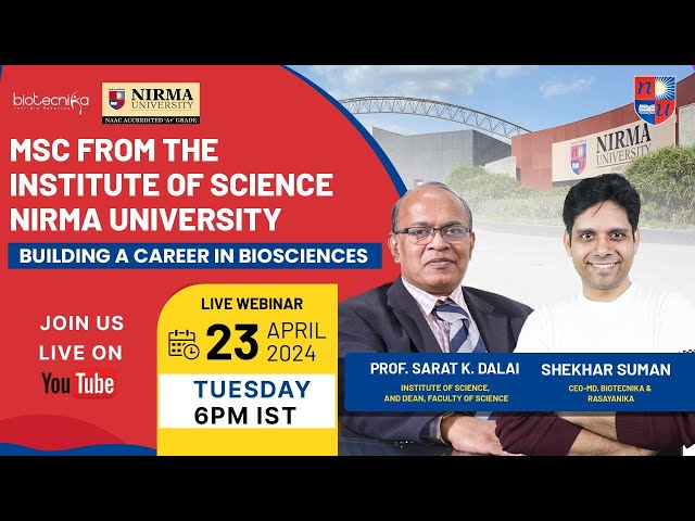 MSc From The Institute of Science, Nirma University: Building a Career in Biosciences