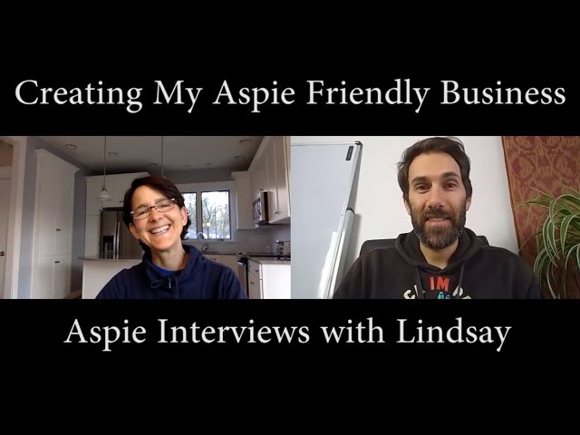 My Aspie Friendly Business with Lindsay | Real Life Aspergers Interviews