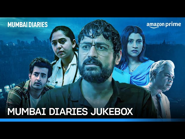 Mumbai Diaries Season 2 - Jukebox | Prime Video India