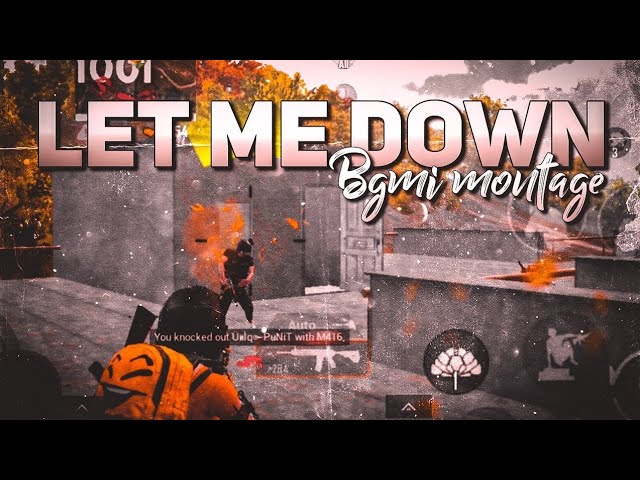 Let me down slowly X Main dhoondne ko || BGMI PUBGM || MONTAGE VIDEO 🔥🔥