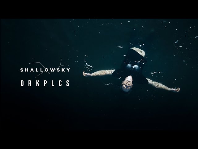 ShallowSky - DRKPLCS (Official Music Video)