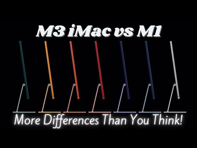 M3 iMac vs M1: ALL the differences, ONE REASON to Upgrade!