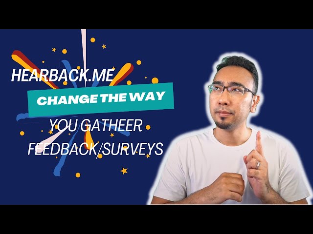 Hearback.me - An Innovative Way To Collect Feedback and Surveys