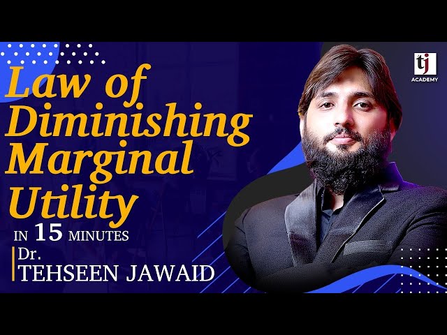 Mircoeconomics # 6 | Law of Diminishing Marginal Utility - Urdu I Hindi | TJ Academy