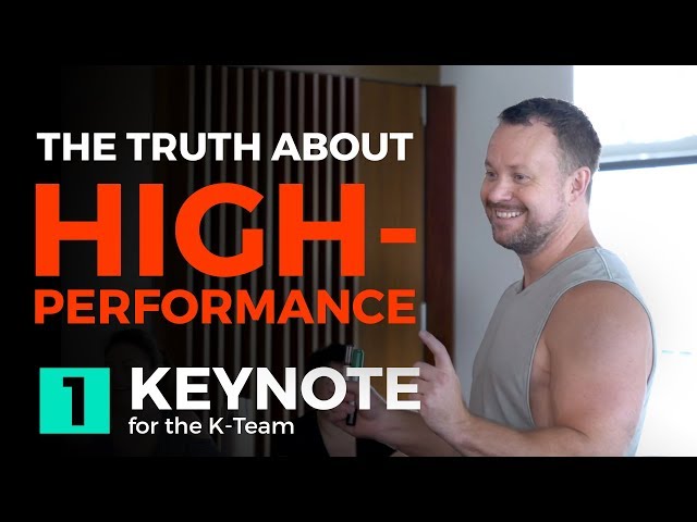 HOW TO BE A HIGH PERFORMER | Keynote for the K-Team #1