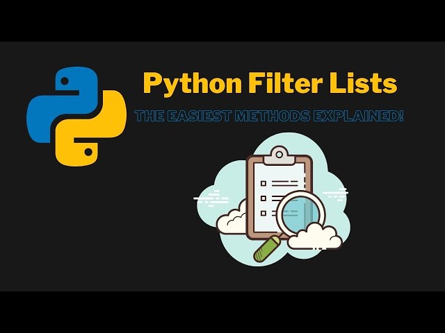 Python Filter List - The Easiest Methods