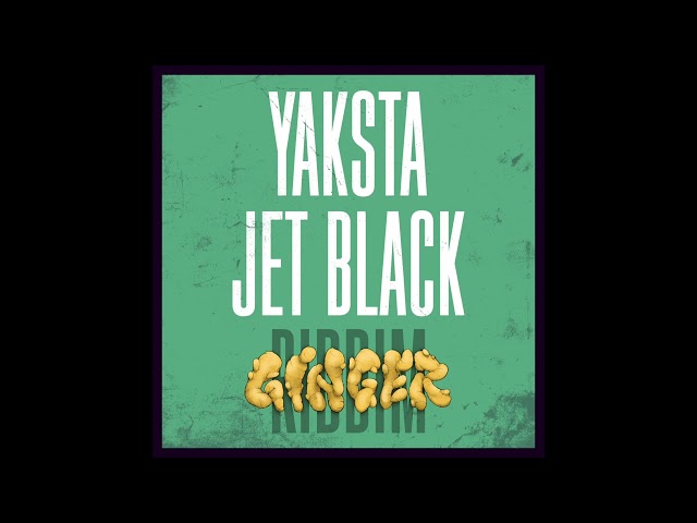Yaksta x Silly Walks - Jet Black (Ginger Riddim)