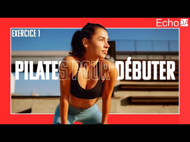 Pilates - Pour Débuter : Exercice 1