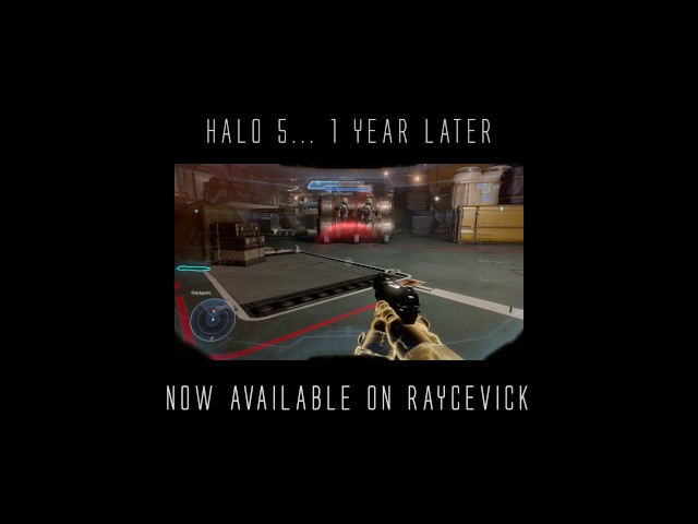 Halo 5: Guardians... 1 Year Later Now Available on Raycevick